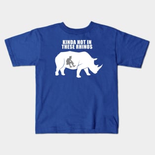 Kinda Hot in These Rhinos Kids T-Shirt